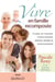 Vivre en famille recomposée - Couple, ex-conjoint, beaux-parents, enfants, famille et environnement