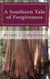 A Southern Tale of Forgiveness