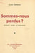 Sommes-nous perdus ? - Essai sur l'Europe