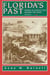 Florida's Past, Vol 1 - People and Events That Shaped the State
