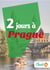2 jours à Prague - Un guide touristique avec des cartes, des bons plans et les itinéraires indispensables