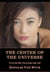 The Center of the Universe: Volume 33, Chapters 128-130 - The Center of the Universe, #33