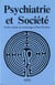 Psychiatrie et société - Textes de 39 auteurs français et étrangers