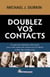 Doublez vos contacts