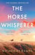 The Horse Whisperer - The sweeping, romantic novel that sold over twenty million copies