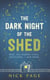 The Dark Night of the Shed - Men, the midlife crisis, spirituality - and sheds