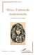 Mère, l'absurde malentendu - Psychanalyse et fiction clinique
