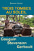 Trois Tombes au Soleil - Vies de Gauguin Stevenson Gerbault