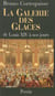 La Galerie des Glaces - De Louis XIV à nos jours