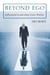 Beyond Ego - Influential Leadership Starts Within