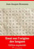 Essai sur l’origine des langues – suivi d'annexes - Nouvelle édition 2019