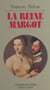 La reine Margot