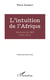 L'intuition de l'Afrique - Histoire de I&P (2001-2011)