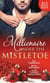 Millionaire Under The Mistletoe - The Playboy's Mistress / Christmas in the Billionaire's Bed / The Boss's Mistletoe Manoeuvres