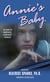 Annie's Baby - The Diary of Anonymous, a Pregnant Teenager