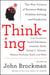 Thinking - The New Science of Decision-Making, Problem-Solving, and Prediction in Life and Markets