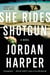 She Rides Shotgun - A Novel