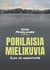 Porilaisia mielikuvia - iloa ja harmitusta