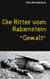 Die Ritter vom Rabenstein - Mit Gewalt
