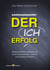 Der ICH Erfolg - Persönliche Wirkungssteuerung durch Körpersprache, Stimme und moderne Rhetorik