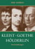 Kleist, Goethe, Hölderlin - Drei Erzählungen