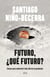 Futuro, ¿qué futuro? - Claves para sobrevivir más allá de la pandemia