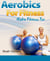 Aerobics For Fitness - Make Fitness Fun