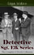 Detective Sgt. Elk Series: The Complete 6 Novels Collection - The Nine Bears, Silinski - Master Criminal, The Fellowship of the Frog, The Joker, The Twister, The India-Rubber Men, White Face