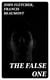 The False One - A Tragedy