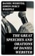 The Great Speeches and Orations of Daniel Webster - With an Essay on Daniel Webster as a Master of English Style