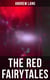 The Red Fairytales - The Classic Tales of Magic & Fantasy