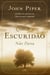 Quando a escuridão não passa - Vivendo com esperança em Deus em meio à depressão
