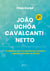 João Uchôa Cavalcanti Netto - O homem que revolucionou o ensino superior privado no Brasil
