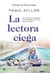 La lectora ciega - Un emocionante testimonio de superación a través del amor a los libros