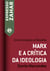 Marx e a crítica da ideologia - Uma iniciação à filosofia