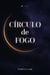 O circulo de fogo