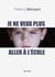 Je ne veux plus aller à l'école