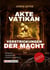 Akte Vatikan - Verstrickungen der Macht