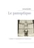 Le panoptique - Préface et annotation de Chaulveron