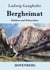 Bergheimat - Erlebtes und Erlauschtes