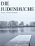 Die Judenbuche - Ein Sittengemälde aus dem gebirgichten Westfalen