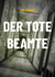 Der tote Beamte