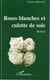 Roses blanches et culotte de soie - Roman