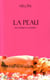 La peau - Récit érotique et existentiel