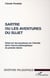 SARTRE OU LES AVENTURES DU SUJET - Essai sur les paradoxes de l'identité dans l'?uvre philosophique du premier Sartre
