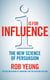 I is for Influence - The new science of persuasion
