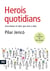 Herois quotidians - Descobreix els valors que tens a dins