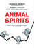 Animal Spirits - Cómo influye la psicología humana en la economía