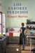 Los sabores perdidos - Con las recetas de la chef Gabriela Tassile