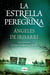 La estrella peregrina - Una peregrinación a Santiago de Compostela en el Año Mil